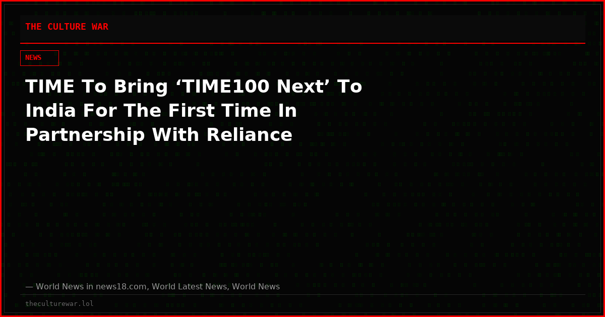 TIME To Bring ‘TIME100 Next’ To India For The First Time In Partnership With Reliance