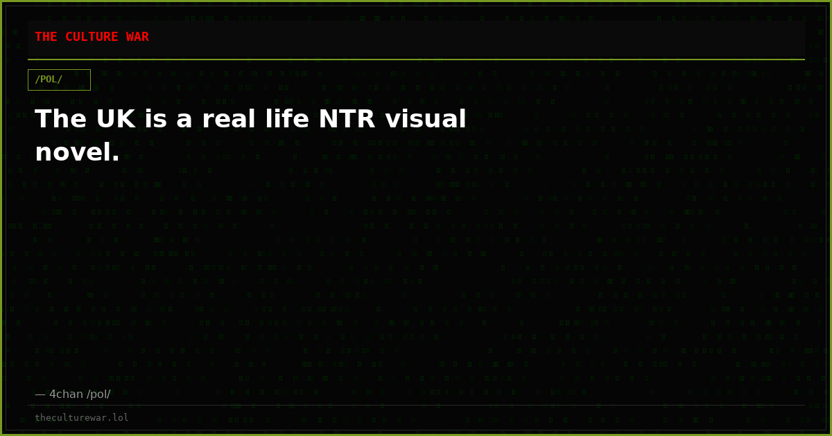 The UK is a real life NTR visual novel.