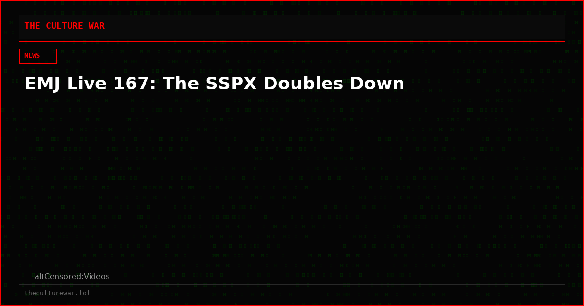 EMJ Live 167: The SSPX Doubles Down