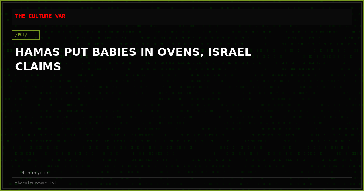 HAMAS PUT BABIES IN OVENS, ISRAEL CLAIMS