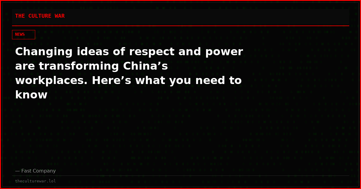Changing ideas of respect and power are transforming China’s workplaces. Here’s what you need to know