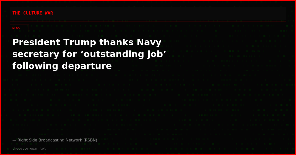 President Trump thanks Navy secretary for ‘outstanding job’ following departure