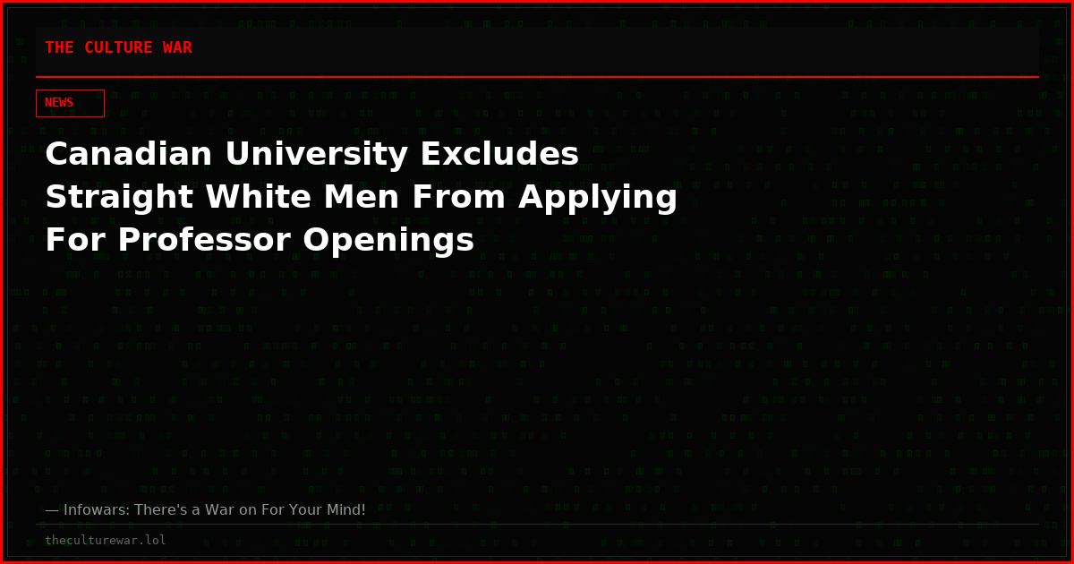 Canadian University Excludes Straight White Men From Applying For Professor Openings