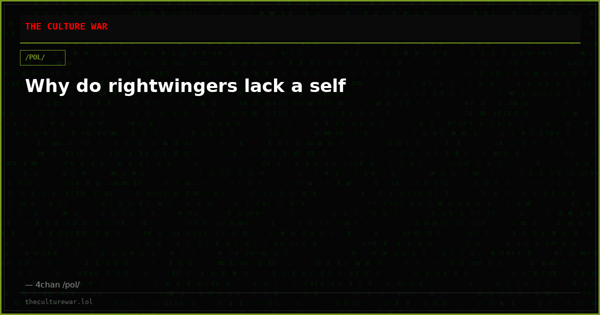 Why do rightwingers lack a self