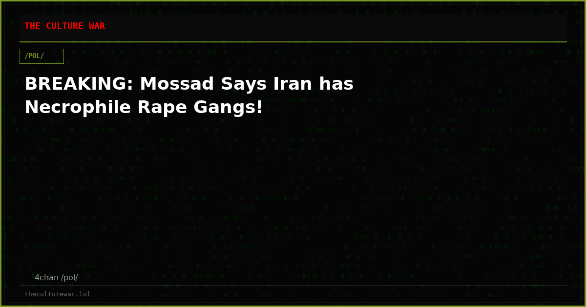 BREAKING: Mossad Says Iran has Necrophile Rape Gangs!
