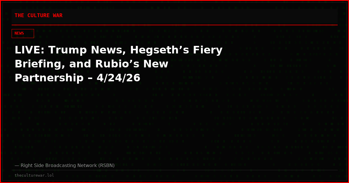 LIVE: Trump News, Hegseth’s Fiery Briefing, and Rubio’s New Partnership – 4/24/26