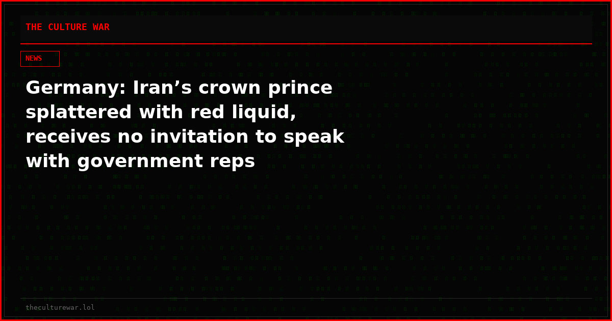 Germany: Iran’s crown prince splattered with red liquid, receives no invitation to speak with government reps