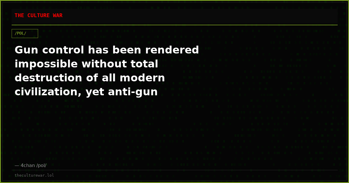 Gun control has been rendered impossible without total destruction of all modern civilization, yet anti-gun politicia...