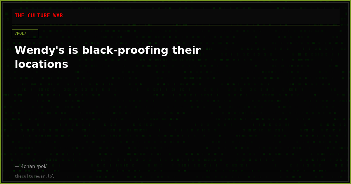 Wendy's is black-proofing their locations