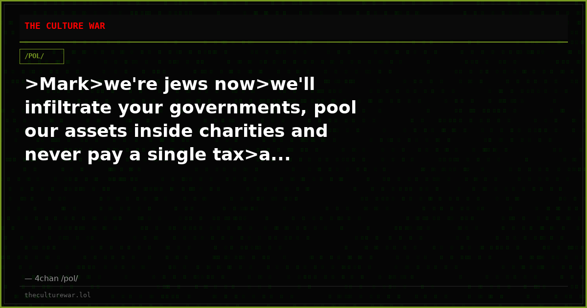 >Mark>we're jews now>we'll infiltrate your governments, pool our assets inside charities and never pay a single tax>a...