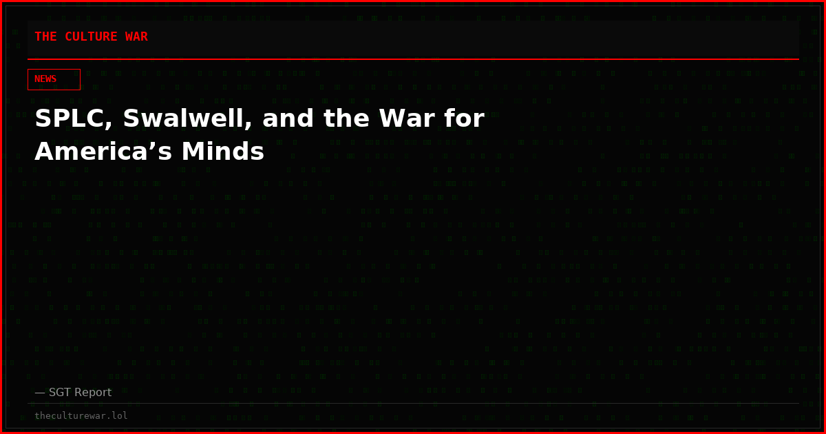 SPLC, Swalwell, and the War for America’s Minds
