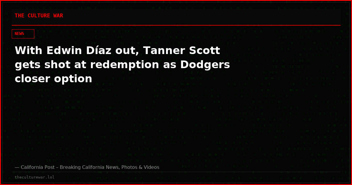 With Edwin Díaz out, Tanner Scott gets shot at redemption as Dodgers closer option
