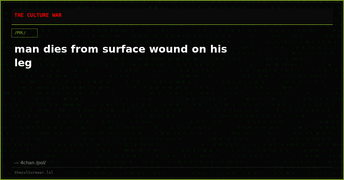 man dies from surface wound on his leg