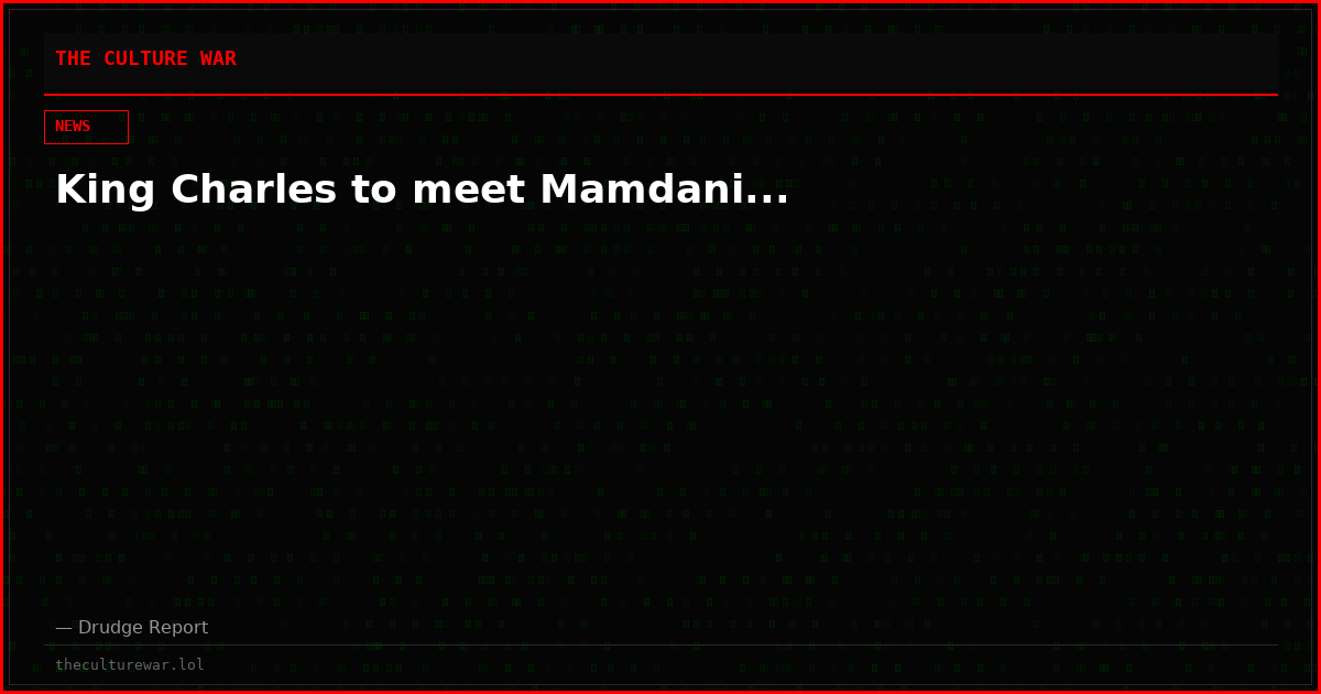 King Charles to meet Mamdani...