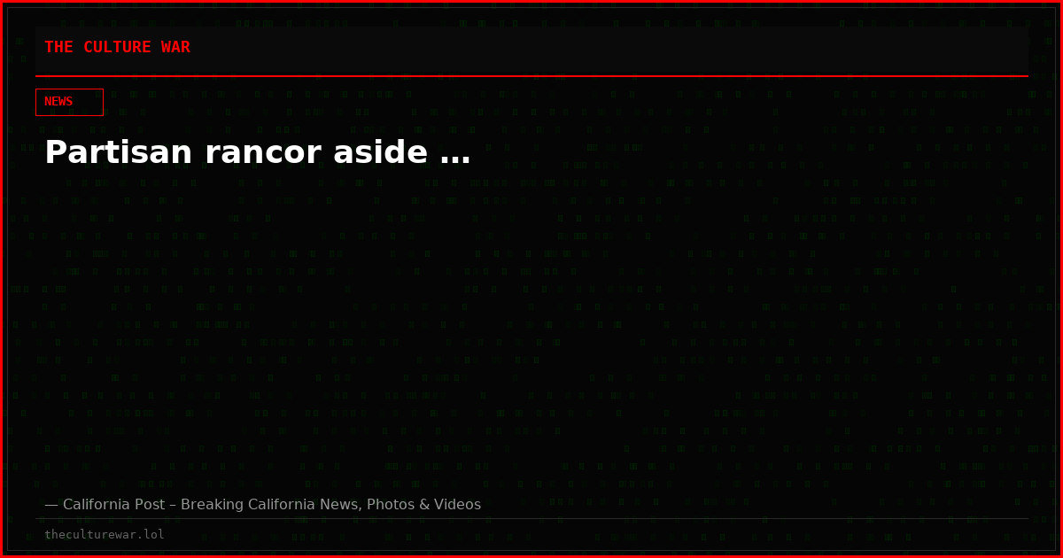 Partisan rancor aside …