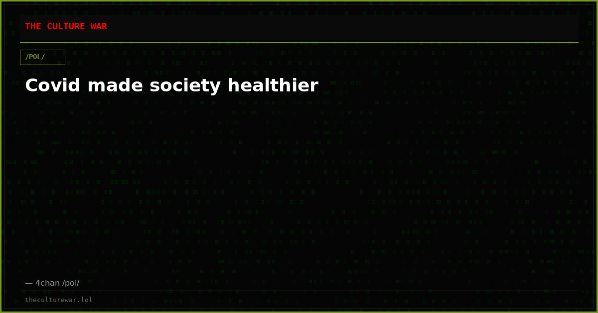 Covid made society healthier