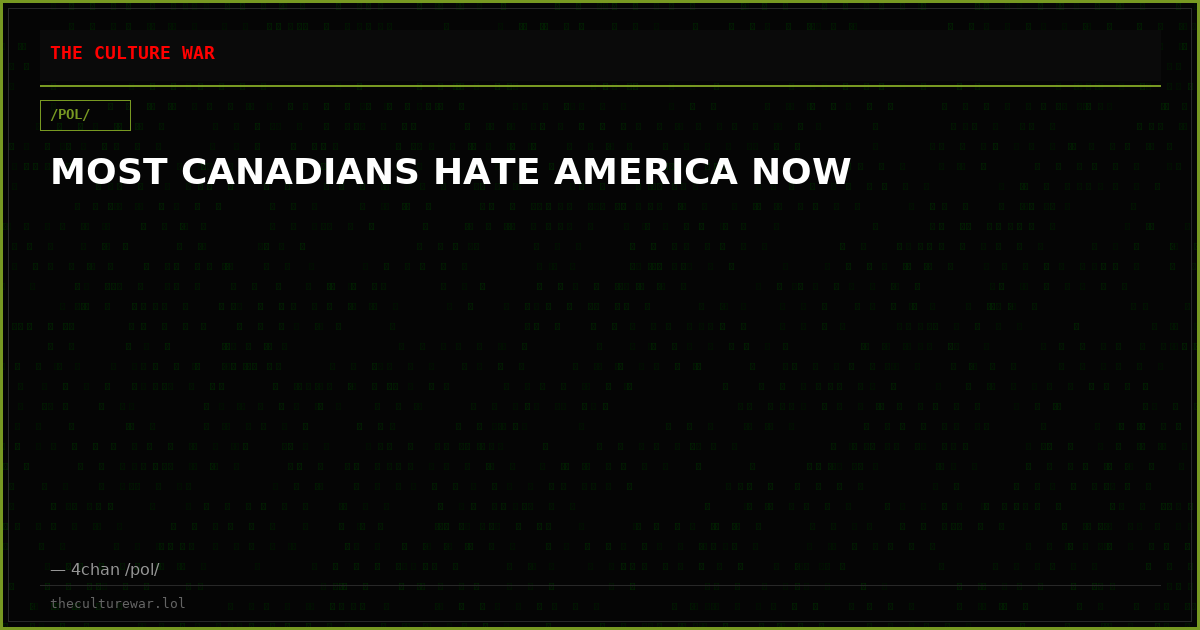 MOST CANADIANS HATE AMERICA NOW
