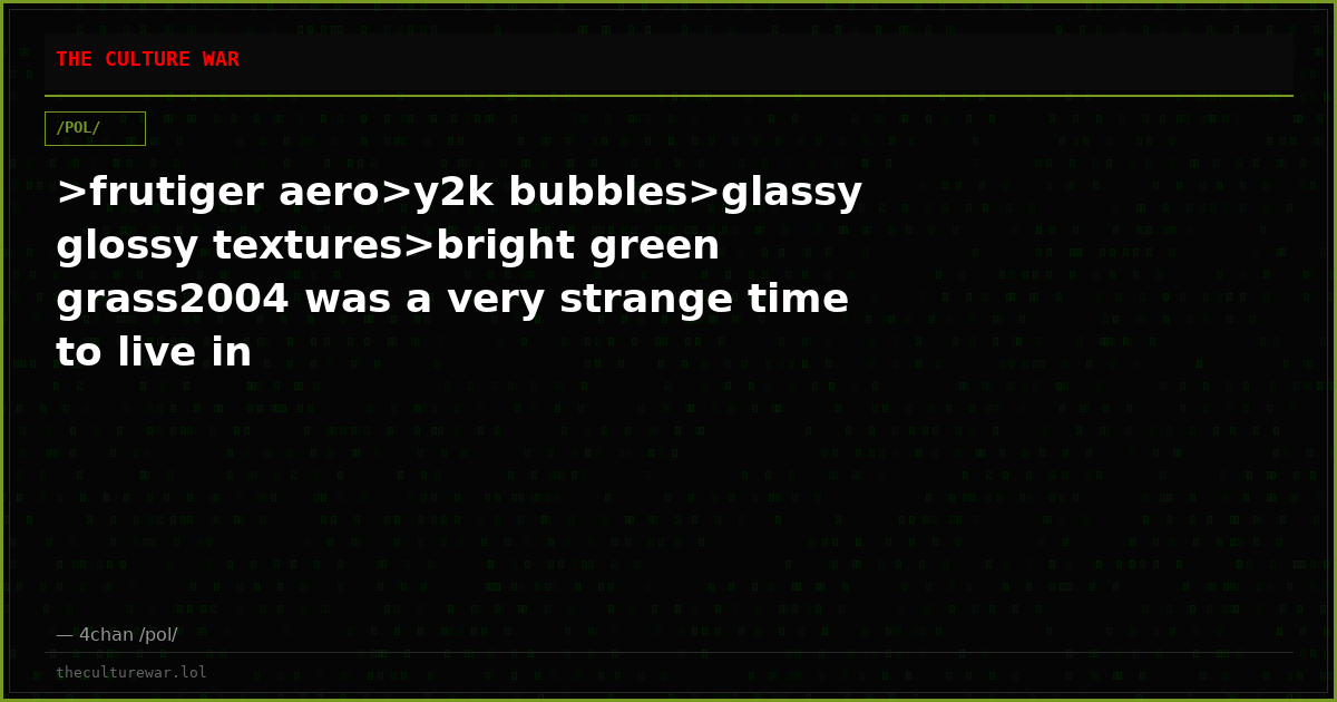 >frutiger aero>y2k bubbles>glassy glossy textures>bright green grass2004 was a very strange time to live in