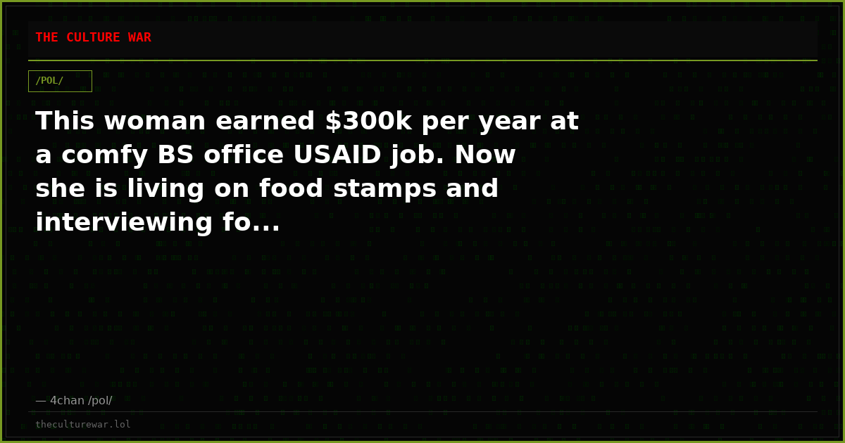 This woman earned $300k per year at a comfy BS office USAID job. Now she is living on food stamps and interviewing fo...