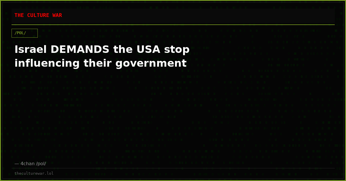 Israel DEMANDS the USA stop influencing their government