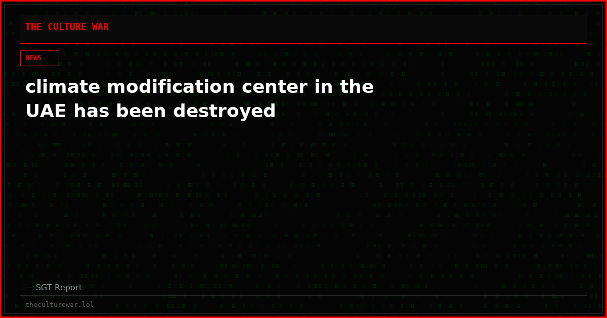 climate modification center in the UAE has been destroyed