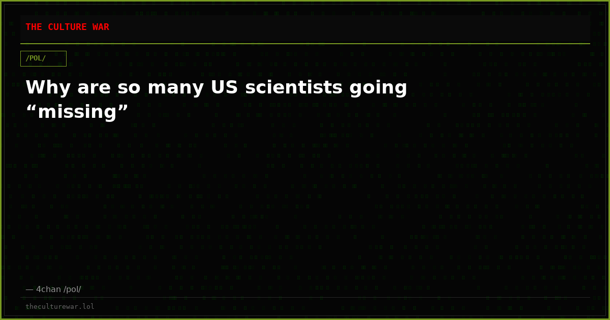 Why are so many US scientists going “missing”