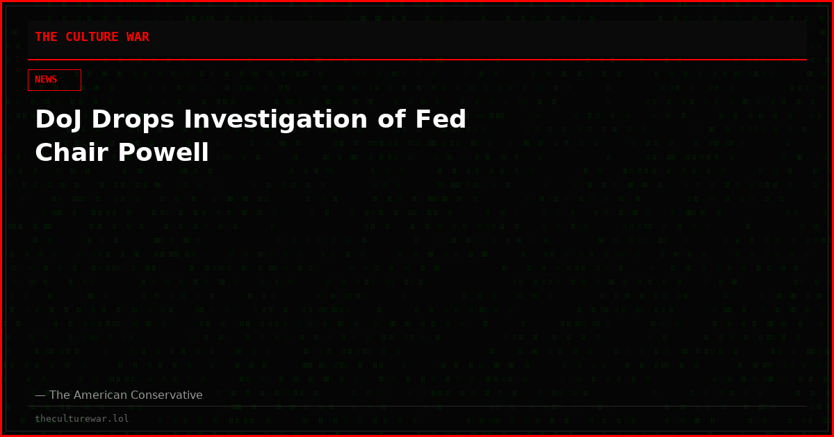 DoJ Drops Investigation of Fed Chair Powell