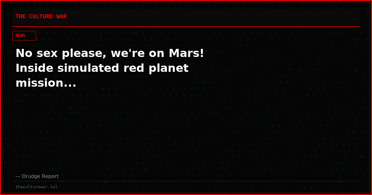 No sex please, we're on Mars! Inside simulated red planet mission...