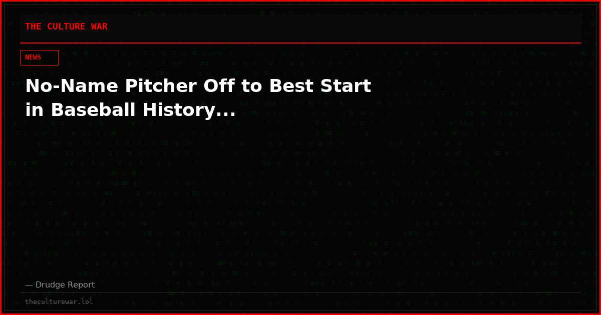 No-Name Pitcher Off to Best Start in Baseball History...