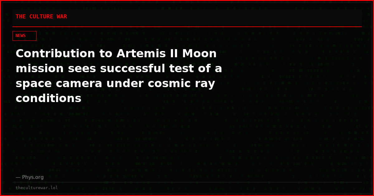 Contribution to Artemis II Moon mission sees successful test of a space camera under cosmic ray conditions