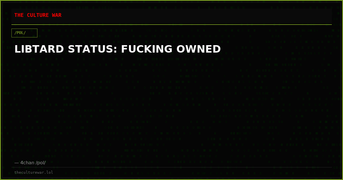 LIBTARD STATUS: FUCKING OWNED