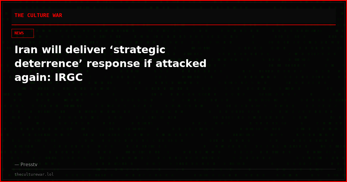 Iran will deliver ‘strategic deterrence’ response if attacked again: IRGC