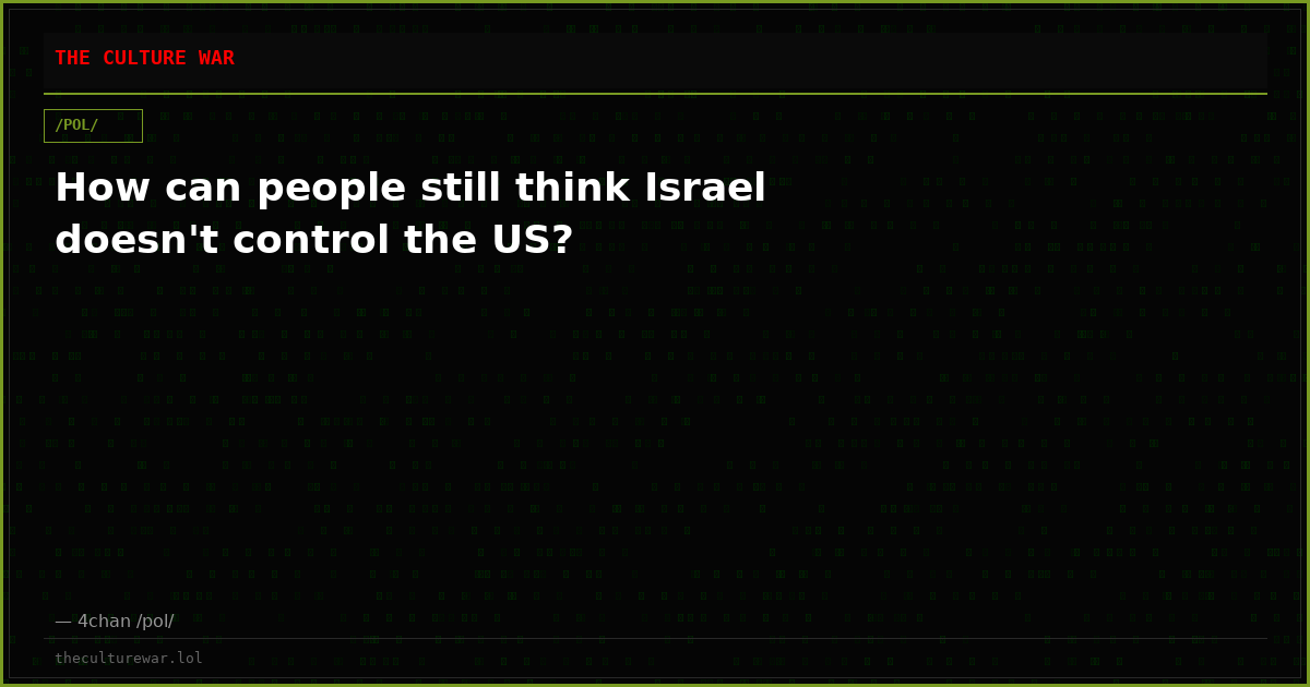 How can people still think Israel doesn't control the US?