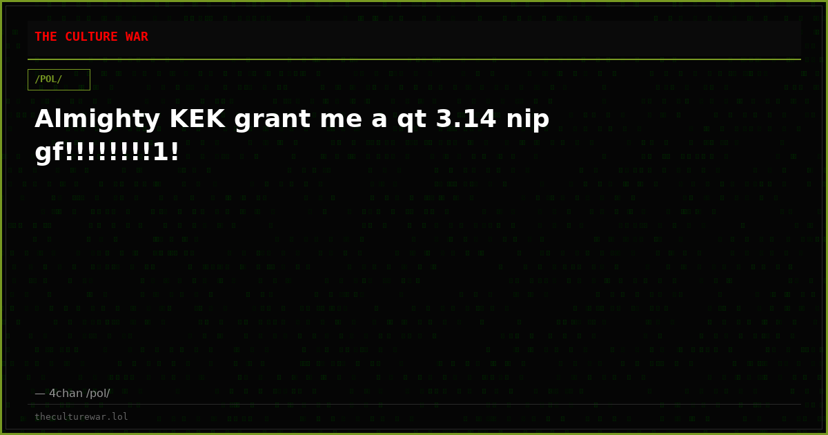 Almighty KEK grant me a qt 3.14 nip gf!!!!!!!!1!