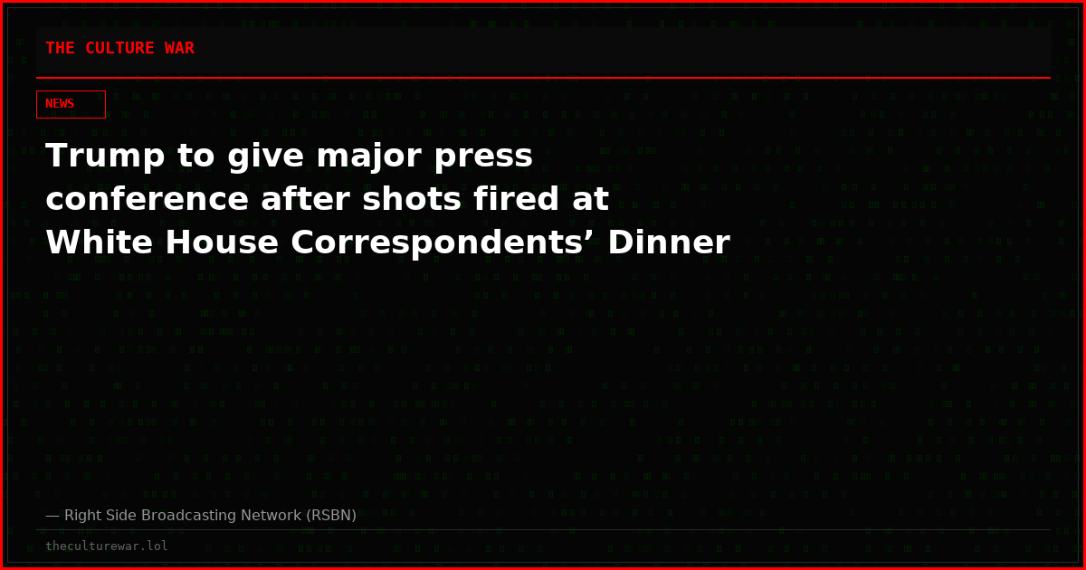 Trump to give major press conference after shots fired at White House Correspondents’ Dinner