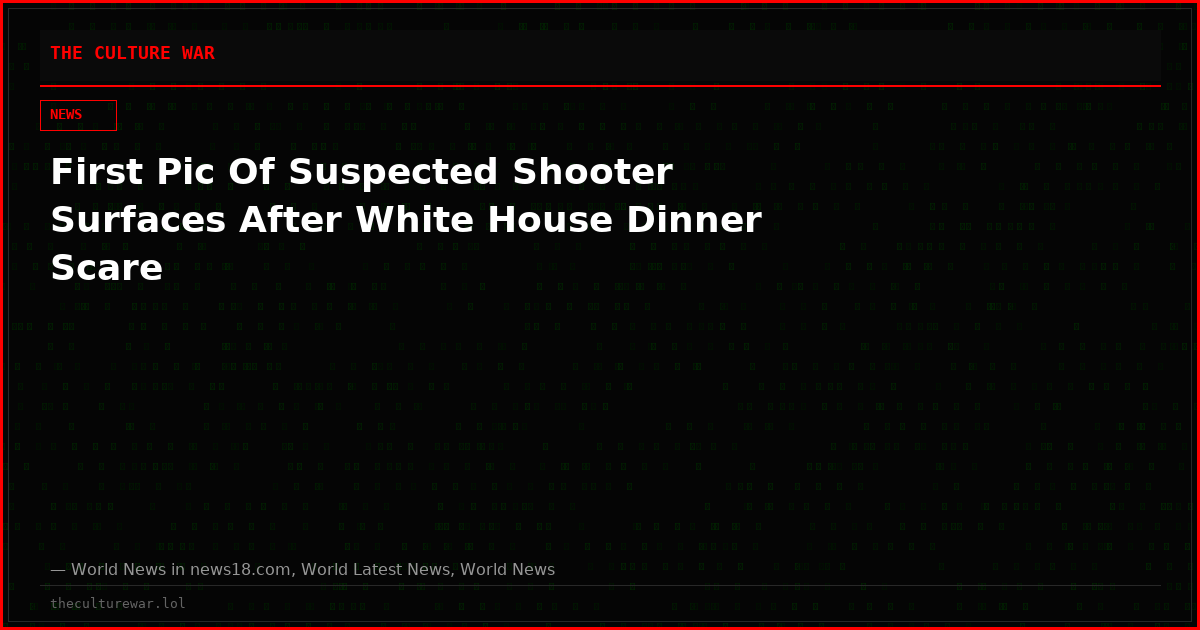 First Pic Of Suspected Shooter Surfaces After White House Dinner Scare