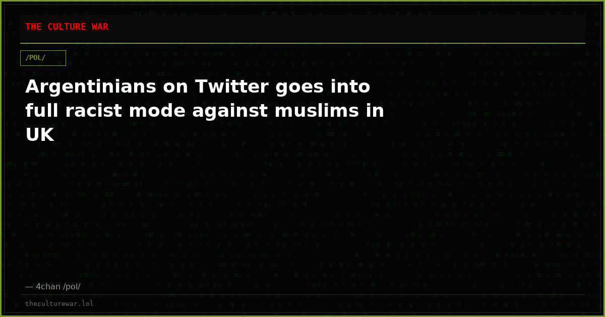 Argentinians on Twitter goes into full racist mode against muslims in UK