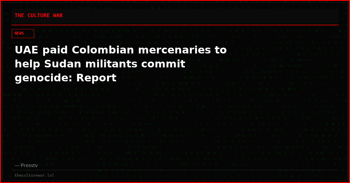 UAE paid Colombian mercenaries to help Sudan militants commit genocide: Report