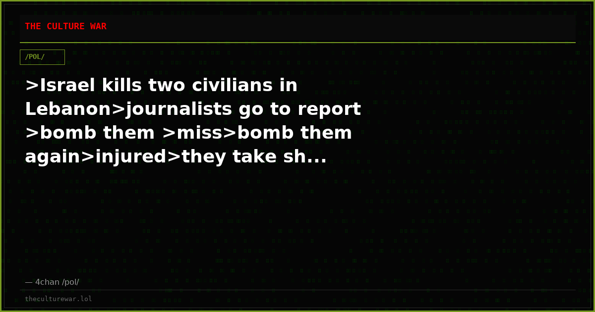 >Israel kills two civilians in Lebanon>journalists go to report >bomb them >miss>bomb them again>injured>they take sh...
