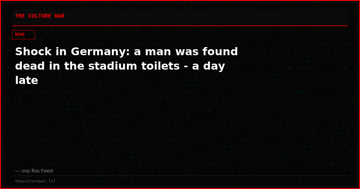 Shock in Germany: a man was found dead in the stadium toilets - a day late