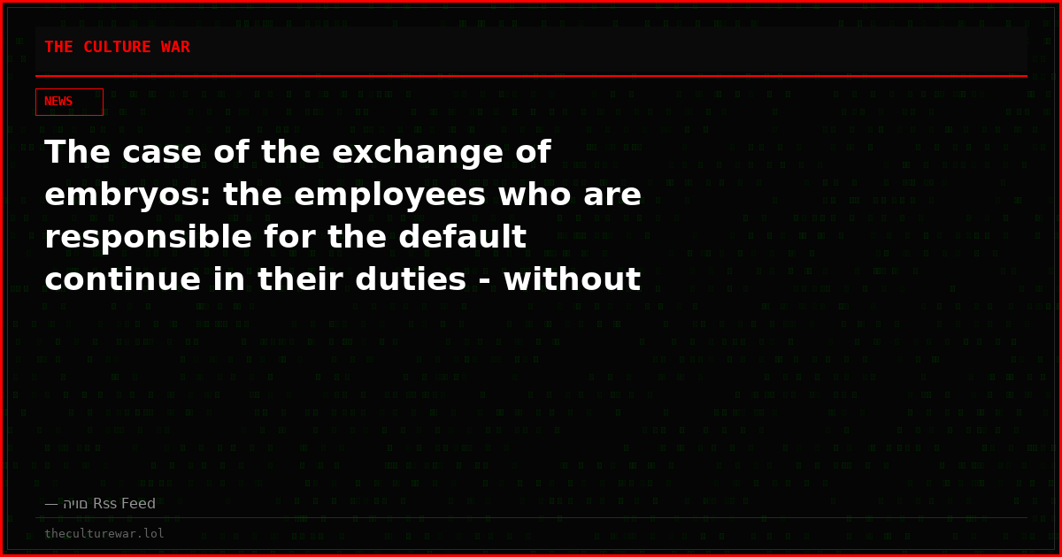 The case of the exchange of embryos: the employees who are responsible for the default continue in their duties - without a license