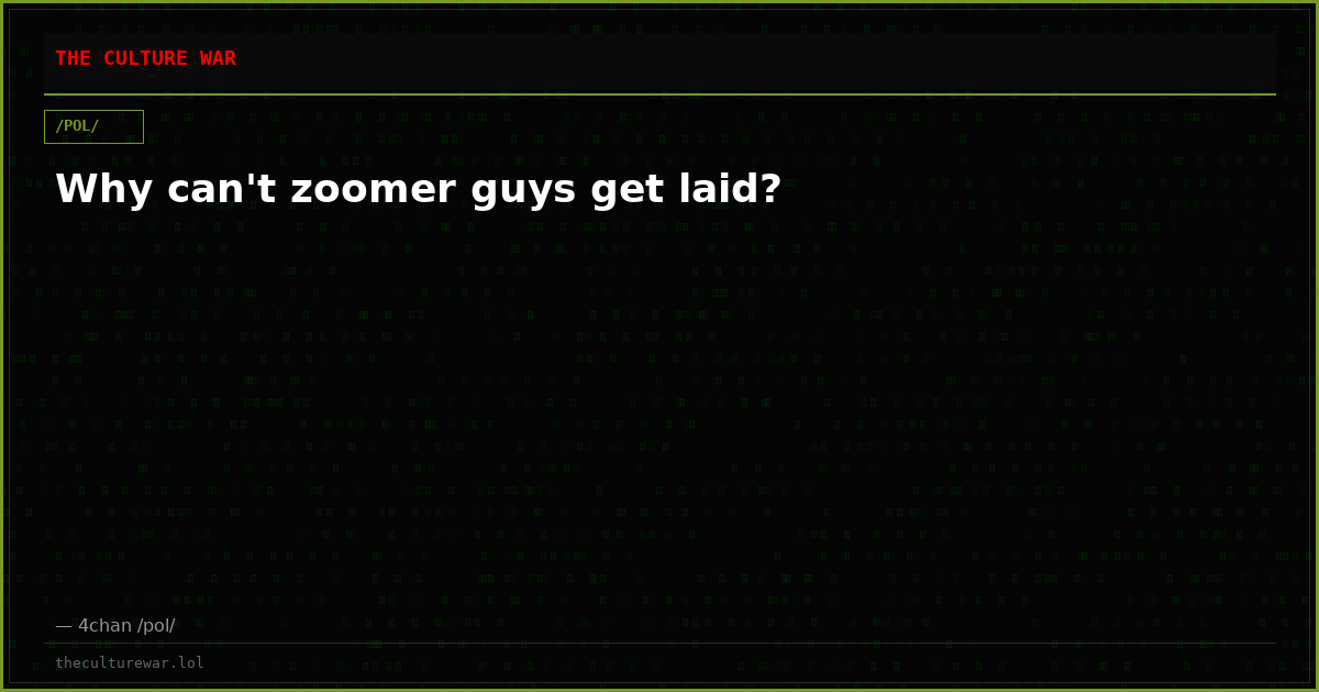 Why can't zoomer guys get laid?