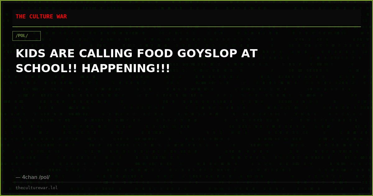 KIDS ARE CALLING FOOD GOYSLOP AT SCHOOL!! HAPPENING!!!