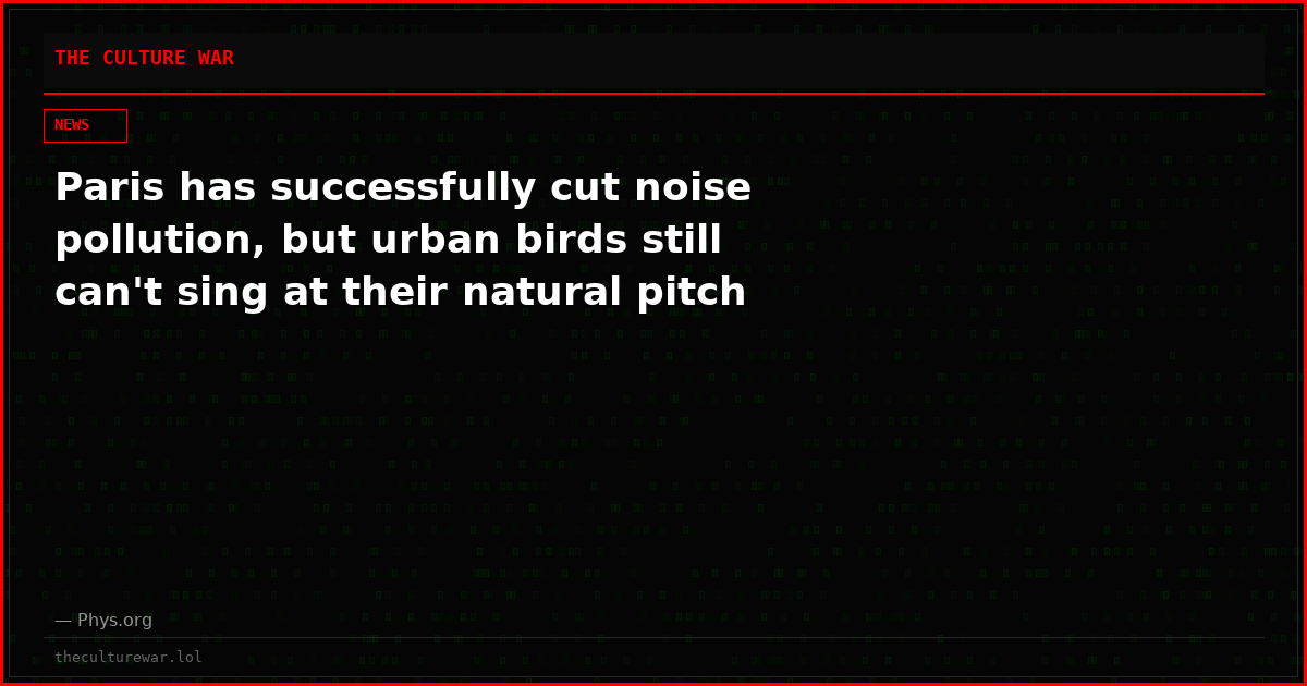 Paris has successfully cut noise pollution, but urban birds still can't sing at their natural pitch