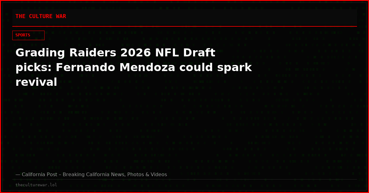 Grading Raiders 2026 NFL Draft picks: Fernando Mendoza could spark revival