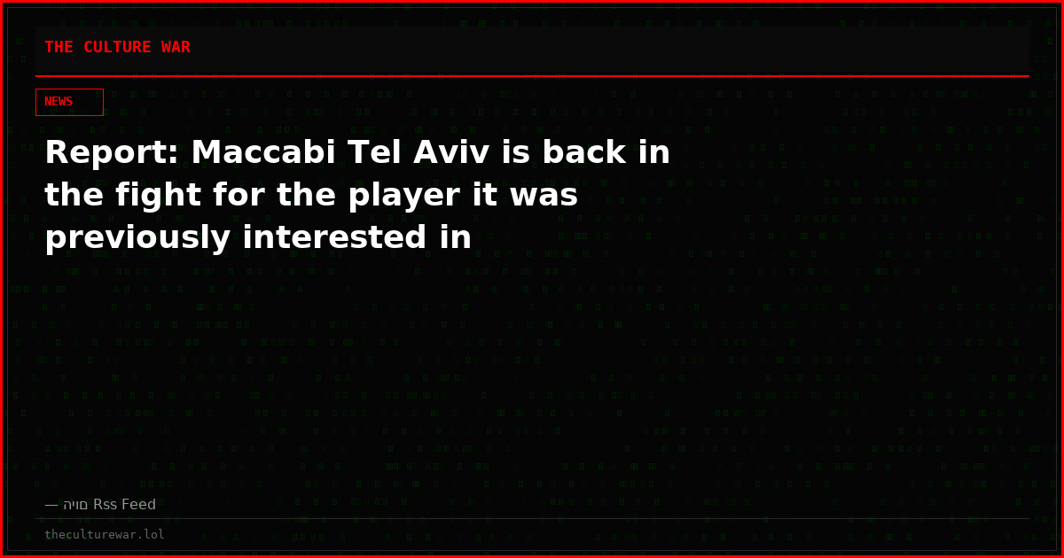 Report: Maccabi Tel Aviv is back in the fight for the player it was previously interested in