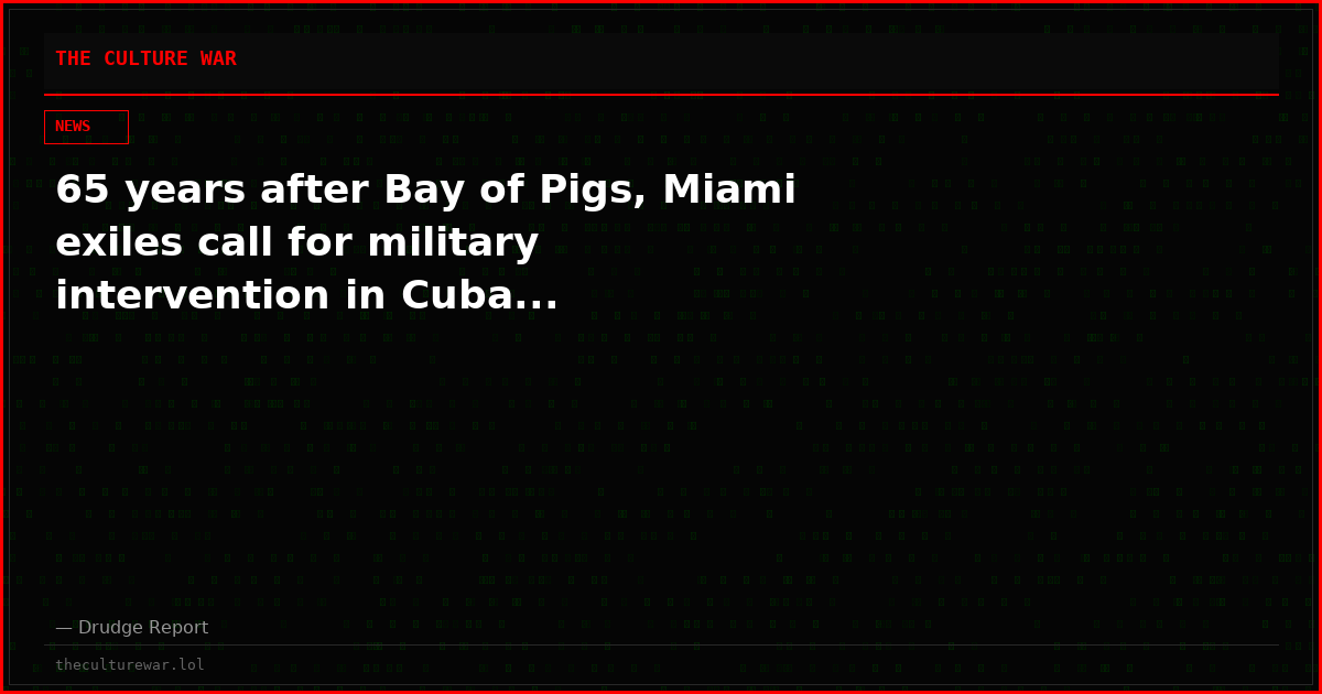 65 years after Bay of Pigs, Miami exiles call for military intervention in Cuba...