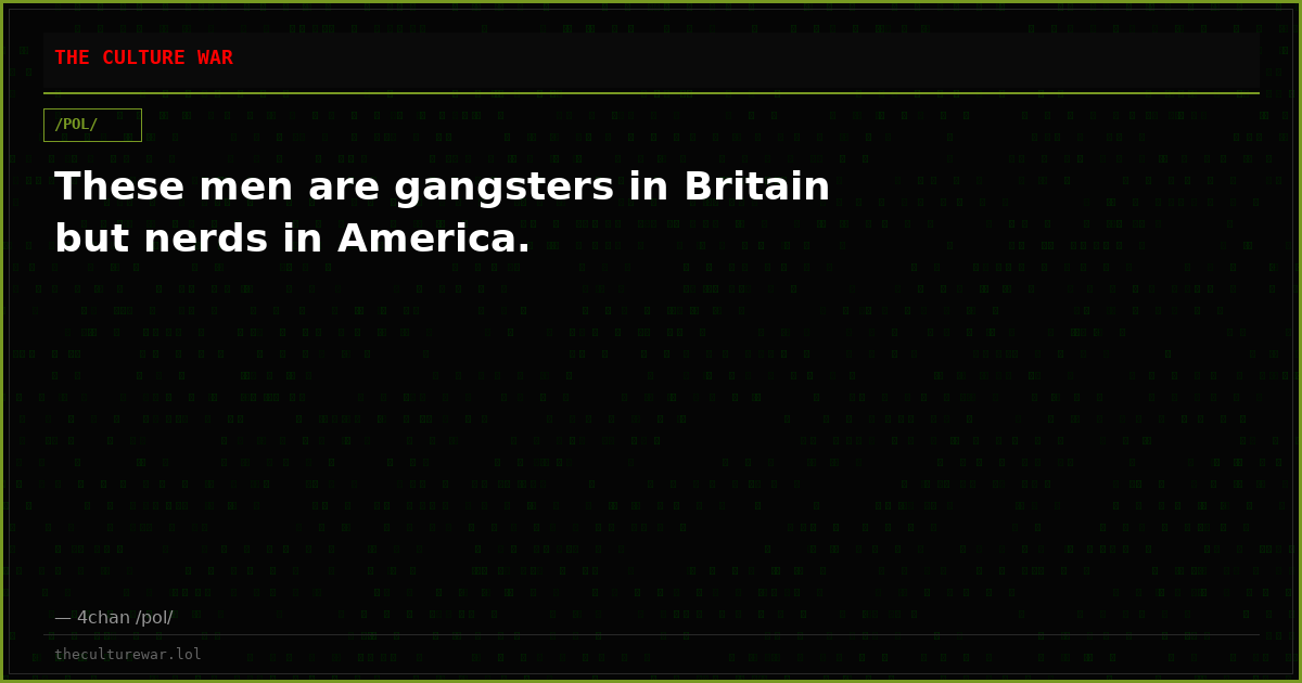 These men are gangsters in Britain but nerds in America.