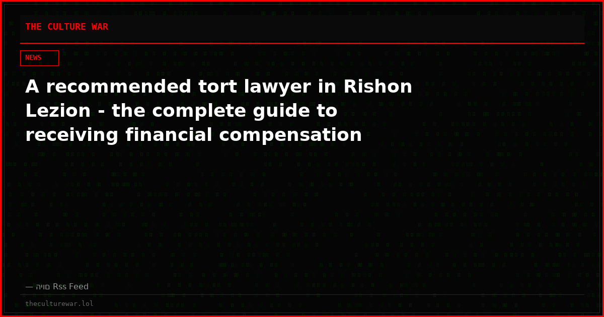 A recommended tort lawyer in Rishon Lezion - the complete guide to receiving financial compensation