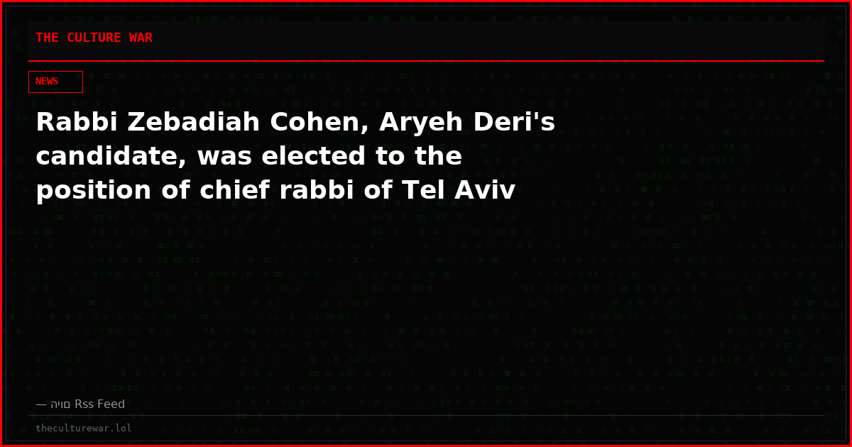 Rabbi Zebadiah Cohen, Aryeh Deri's candidate, was elected to the position of chief rabbi of Tel Aviv